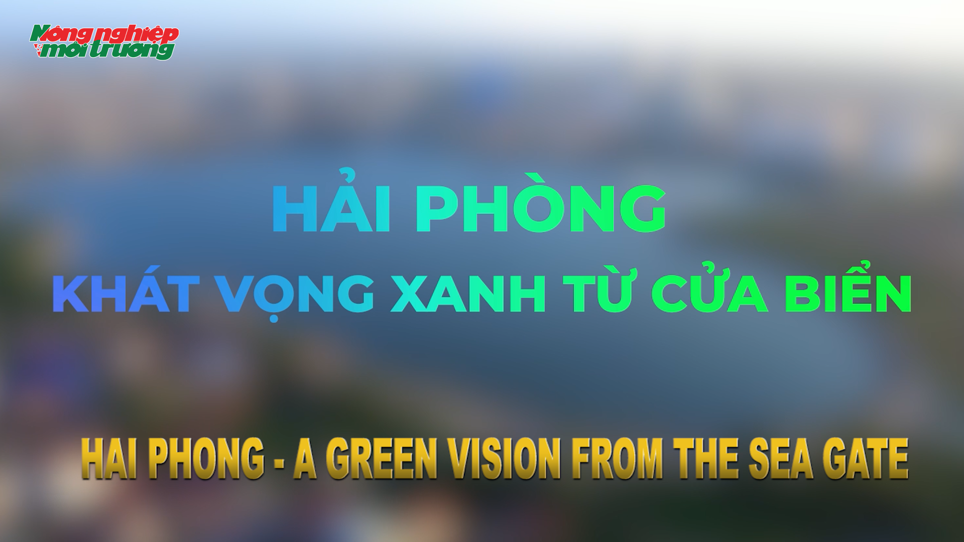 Hai Phong - A green vision from the sea gate